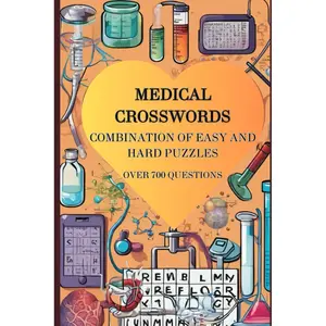 Medical Crosswords: The Ultimate Challenge: Perfect gift for Pre-Med Students, Nursing Students, and Doctors! Paperback – August 8, 2024