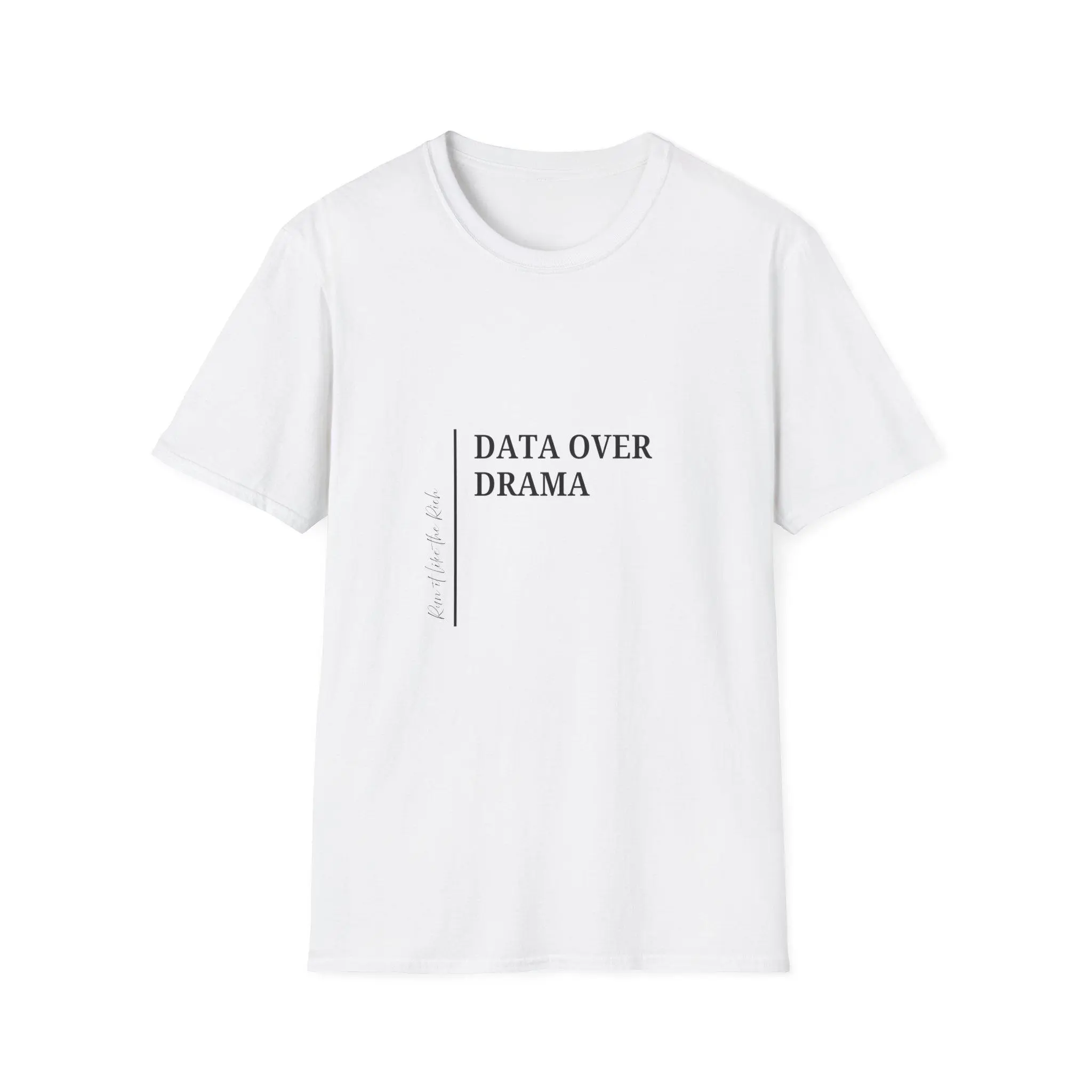 "Data Over Drama"— Mindset Master T-Shirt