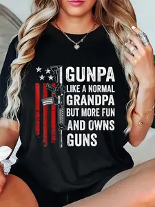 100% Cotton Unisex Gunpa Like A Normal Grandpa But More Fun And Owns Guns Round Neck Short Sleeve T-Shirt Women's Men Graphic Tee