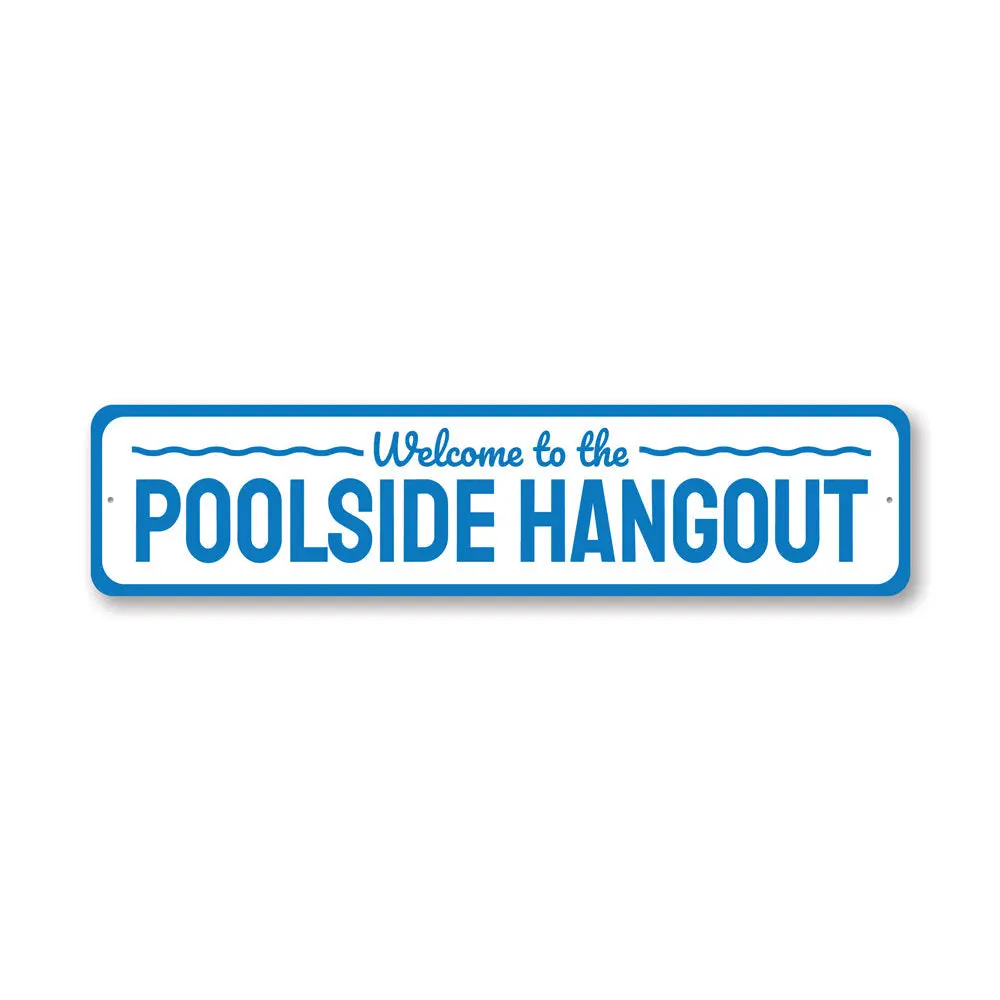 Poolside Hangout Sign