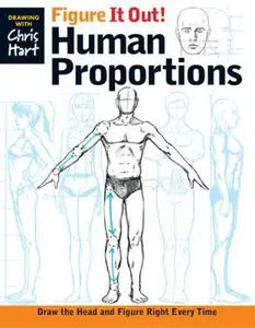 USED-Figure It Out! Human Proportions: Draw the Head and Figure Right Every Time by Hart, Christopher (Paperback)