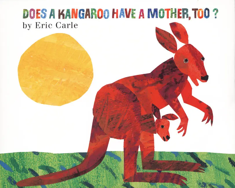 Does a Kangaroo Have a Mother, Too? by Eric Carle||Eric Carle [Hardback Book]