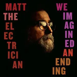 Matt the Electrician - We Imagined An Ending  [COMPACT DISC - CD]