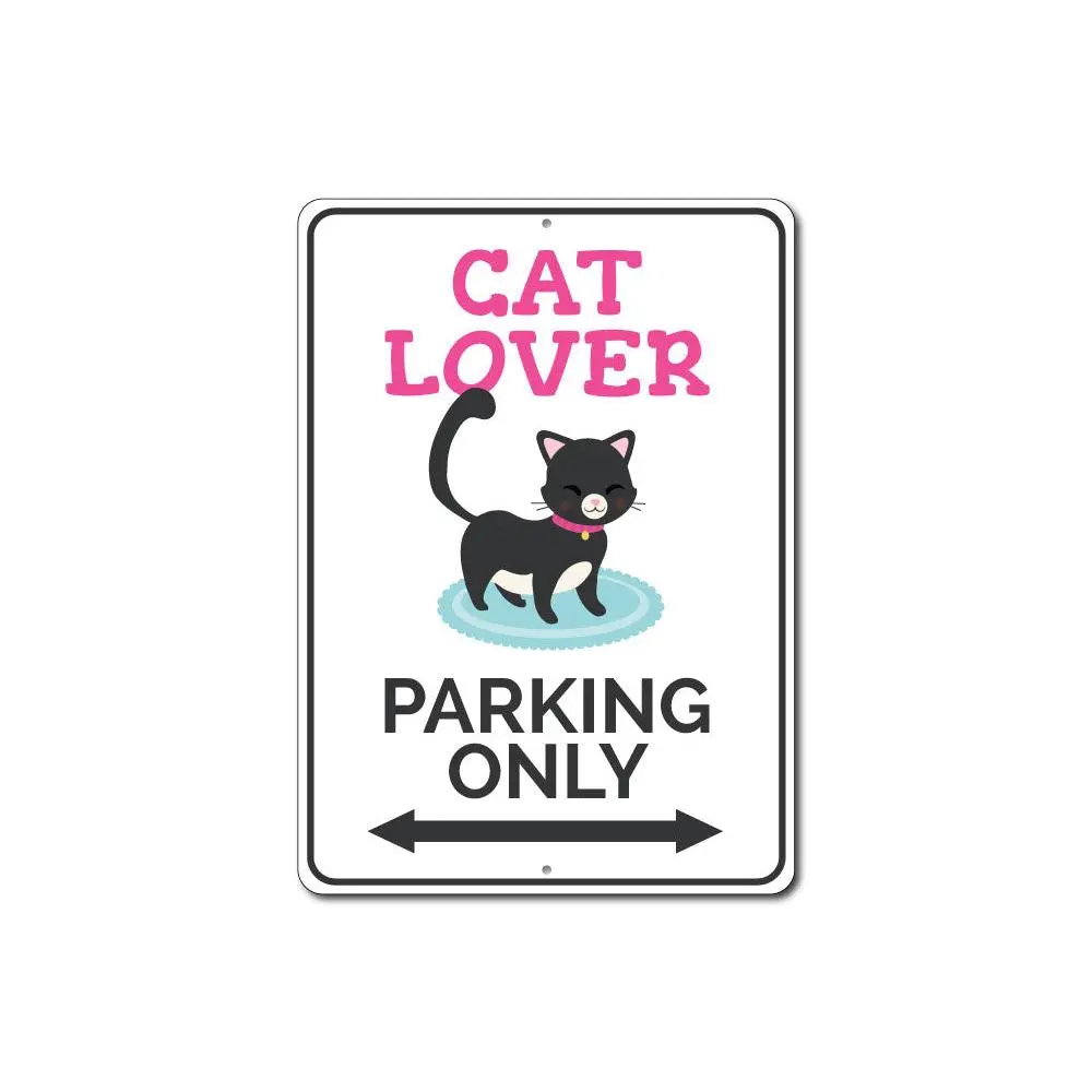 Cat Lover Parking Sign