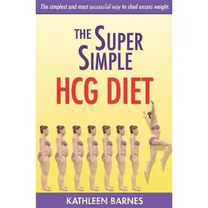USED-The Super Simple HCG Diet by Barnes, Kathleen (2011) Paperback by Kathleen Barnes (Paperback)