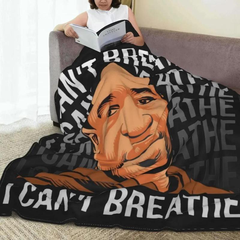 I Can't Breathe Blanket Life is Priceless Respect Each Other Love and Peace Soft and Warm Micro Raschel 100% Polyester Cozy Decorative Throw 30x40 40x50 50x60 60x80 Inches
