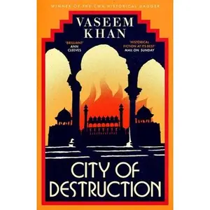 City of Destruction: The Gripping and Unputdownable New Malabar House Mystery -- Vaseem Khan, Hardcover