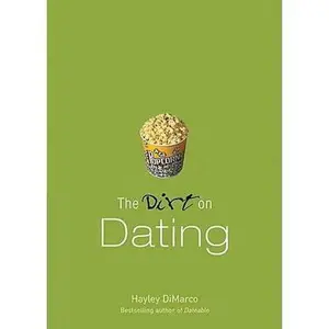 USED-The Dirt on Dating by Hayley DiMarco (Paperback)