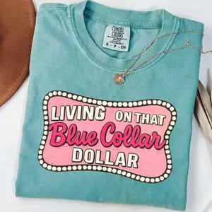 Comfort Colors Living On That Blue Collar Dollar T-Shirt – Patriotic Western Design, Funny Working Class Style, Retro Boots And Truck Artwork, Streetwear Style Unisex Fits Cotton Comfort Casual Shirt With Bold Americana Aesthetic For Everyday Wear