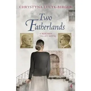 USED Book - Two Fatherlands: Reschen Valley Part 4 by Lucyk-Berger, Chrystyna (Paperback) - english