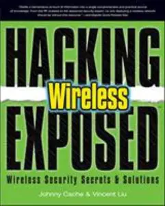 USED-Hacking Exposed Wireless: Wireless Security Secrets & Solutions by Cache,Johnny (Paperback)