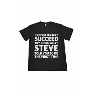 Steve said T-Shirt
