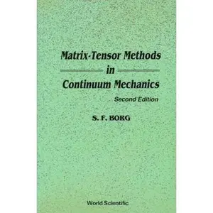 USED-Matrix-Tensor Methods in Continuum Mechanics (Revised 2nd Printing) by Borg, Sidney F. (Paperback)