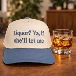 Funny Quote Baseball Cap, Liquor If She'll Let Me Hat, Adult Humor Hat, Relatable Humor Cap