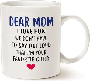 Mothers Day Gifts Funny Coffee Mug for Mom, Dear Mom, I'm Your Favorite Child Coffee Mug, Best Birthday Gift for Mother Cup, White