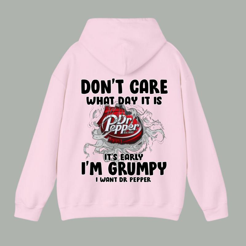 Dont Care What Day It Is Its Early Im Grumpy I Want Dr Pepper Hoodie, Dr Pepper Unisex Hoodie