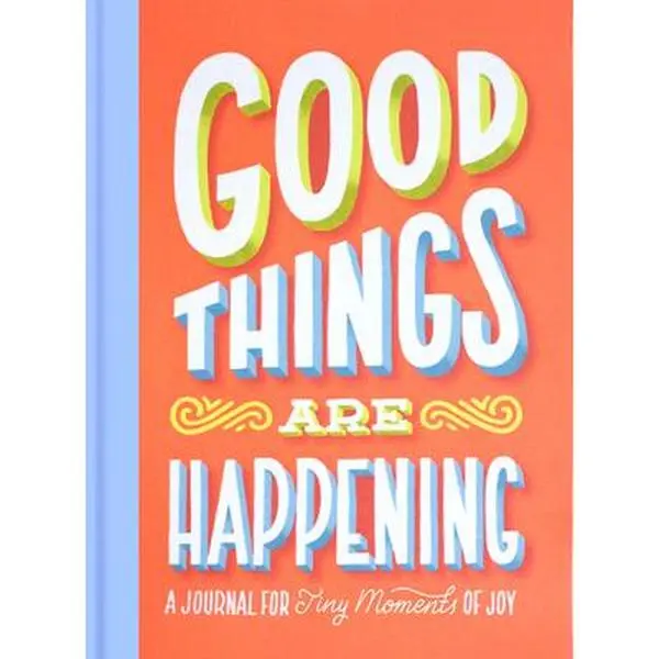 USED-Good Things Are Happening Guided Journal: A Journal for Tiny Moments of Joy by Hom, Lauren (Hardcover)