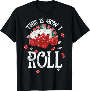 100% Cotton This Is How I Roll Craps Red Dice Casino Gambling T-Shirt