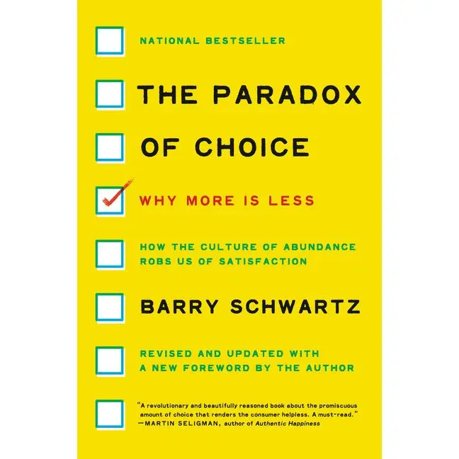 The Paradox of Choice: Why More Is Less, Revised Edition by Barry Schwartz [Paperback Book]