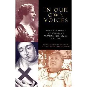 USED-In Our Own Voices: Four Centuries of American Women's Religious Writing by Rosemary Radford Ruether (Paperback)