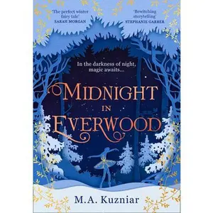 USED-Midnight in Everwood: The debut historical novel and new magical fairy tale retelling of The Nutcracker to curl up with in Christmas 2021 by Maria Kuznair (Paperback)