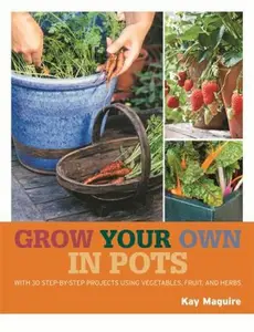 USED-Grow Your Own in Pots by Kay Maguire (Paperback)