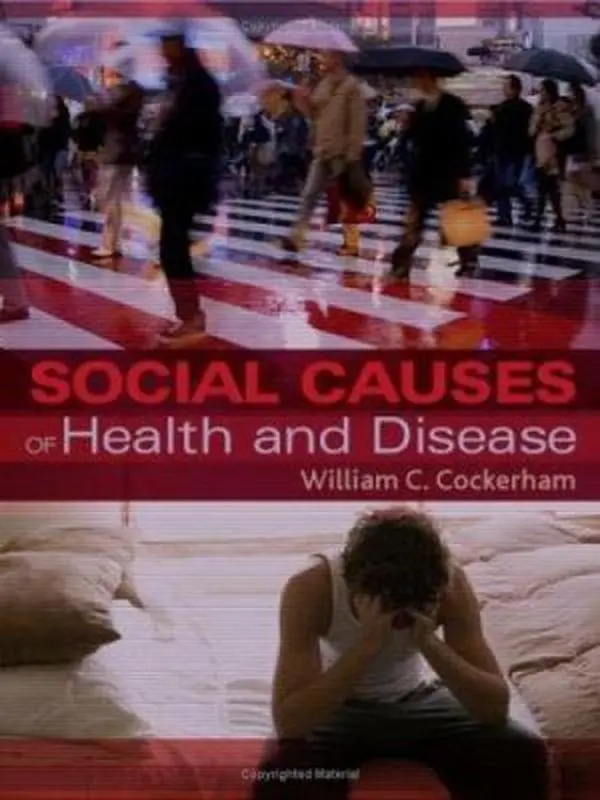 Used Soft Covers Book - Social Causes of Health and Disease (2007 Edition, English Text) by William C. Cockerham, Polity Press, Cockerham Auth.