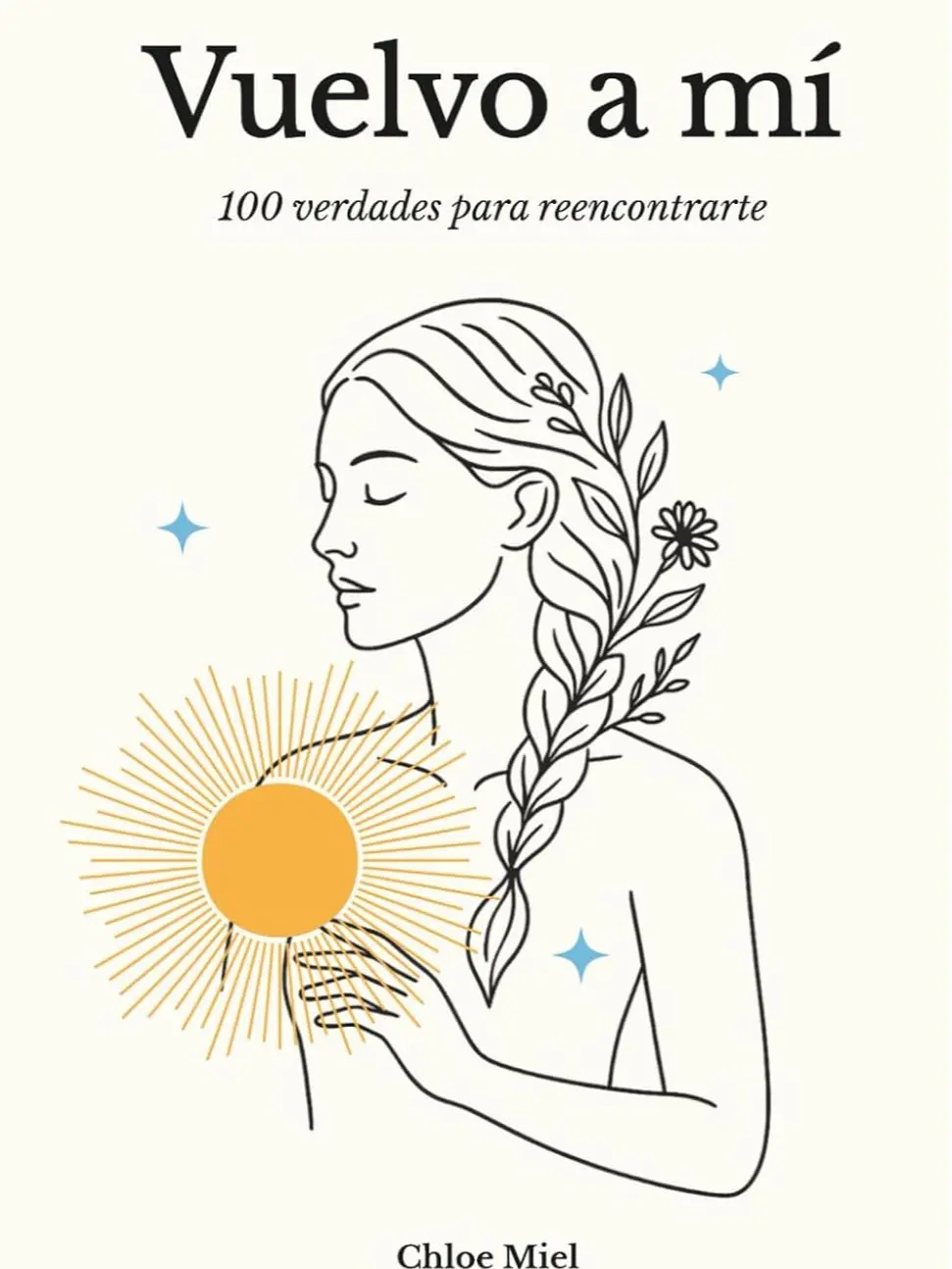 Vuelvo a mí: 100 verdades para reencontrarte (Spanish Edition) Book