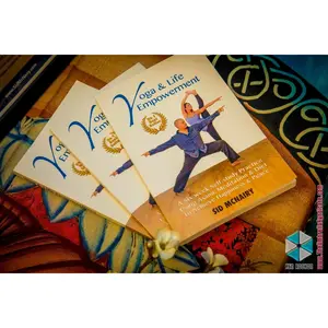 Yoga and Life Empowerment: Six Week Self Study Program