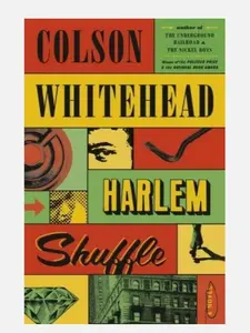 Harlem Shuffle: A Novel - Hardcover By Whitehead, Colson  -GOOD Book.