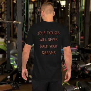 Excuses Don't Build Dreams Business Unisex t-shirt
