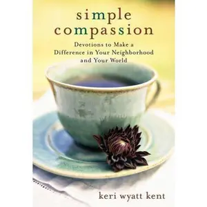 USED Book - Simple Compassion: Devotions to Make a Difference in Your Neighborhood and Your World by Keri Wyatt Kent (Paperback) - english