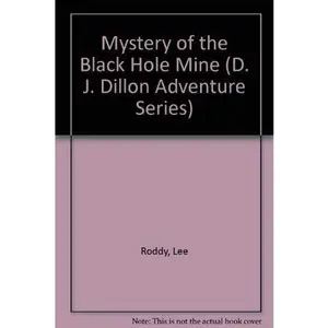 USED-Mystery of the Black Hole Mine (D. J. Dillon Adventure Series) by Lee Roddy (Paperback)