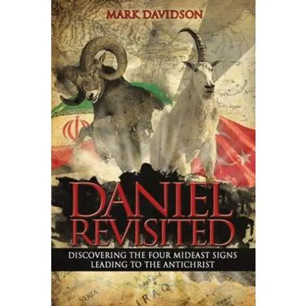 USED-Daniel Revisited: Discovering the Four Mideast Signs Leading to the Antichrist by Davidson, Mark (Paperback)