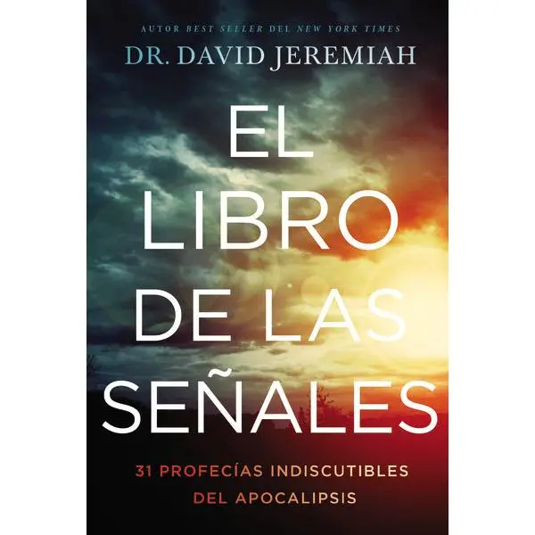 El libro de las señales: 31 profecías indiscutibles del Apocalipsis