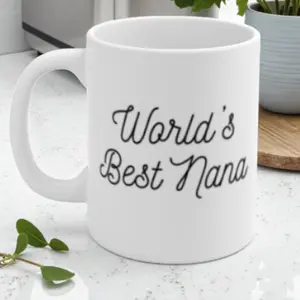 World's Best Nana Mug | Grandma Nana Coffee Cup