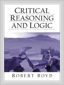 USED-Critical Reasoning and Logic by Robert Boyd (Paperback)