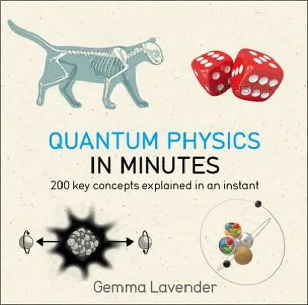 Used Book - "Quantum Physics in Minutes" by Gemma Lavender (Paperback, English, 0.8 lbs, Informative Key Concepts, Clean Pages)