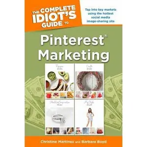 USED-The Complete Idiot's Guide to Pinterest Marketing by Christine Martinez (Paperback)