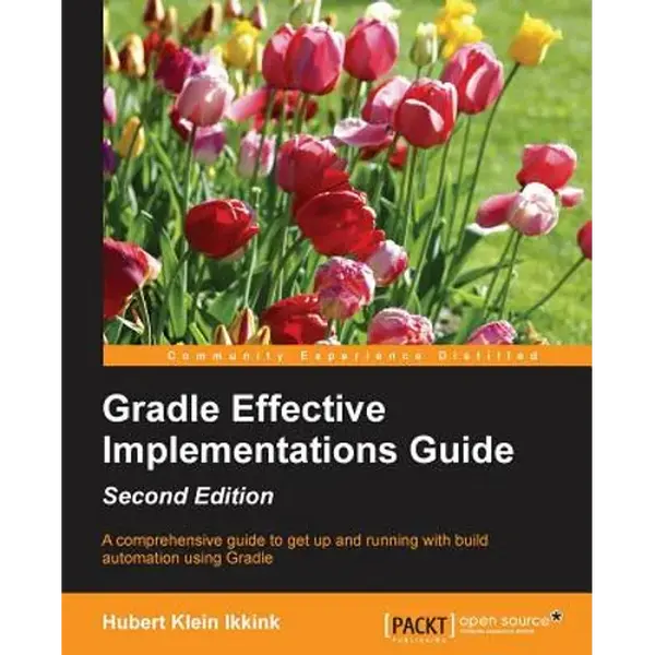 Gradle Effective Implementations Guide - Second Edition - Paperback