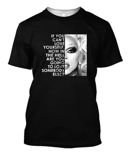 If You Cant Love Yourself How in The Hell are You Going to Love Somebody Else RuPaul Unisex T-shirt