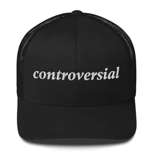 Controversial Trucker Cap