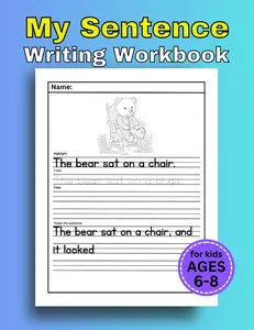 My Sentence Writing Workbook: Practice and Learn to Write Sentences, Grades 1-2: Handwriting Practice Book for Kids Ages 6-8, Activity Workbook to Learn, Trace & Practice Writing Sentences.