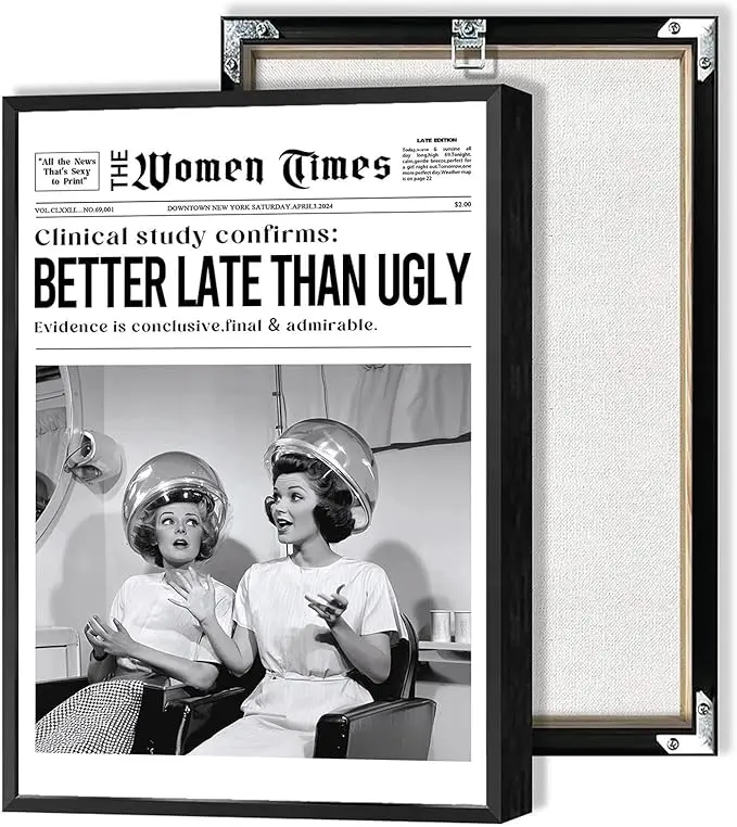 Better Late Than Ugly Poster Vintage , Funky Women Times Wall Art ,Trendy Newspaper Print Girl College Dorm Room Decor No Frame
