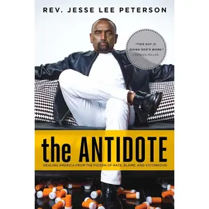 USED-The Antidote: Healing America from the Poison of Hate, Blame, and Victimhood by Peterson, Jesse Lee (Paperback)