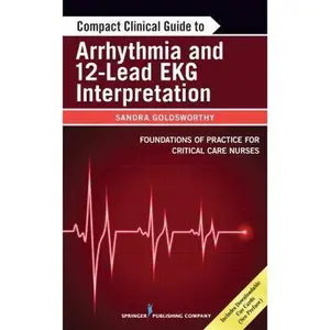 USED-Compact Clinical Guide to Arrhythmia and 12-Lead EKG Interpretation by Goldsworthy, Sandra (Paperback)