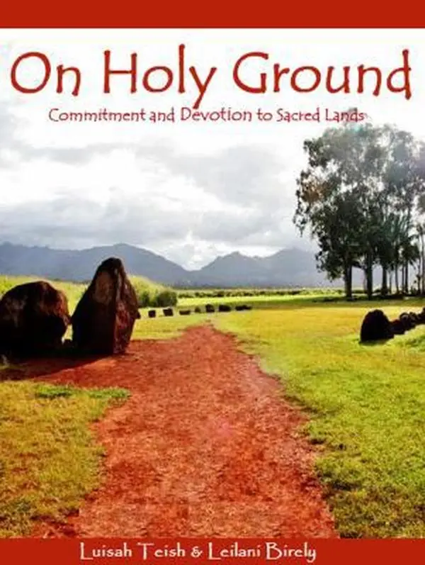 USED-On Holy Ground: Commitment and Devotion to Sacred Lands by Birely, Leilani (Paperback)