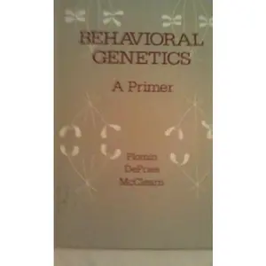 USED-Behavioral Genetics (A Series of Books in Psychology) by Plomin, Robert, J.C. DeFries, and G.E. McClearn (Paperback)