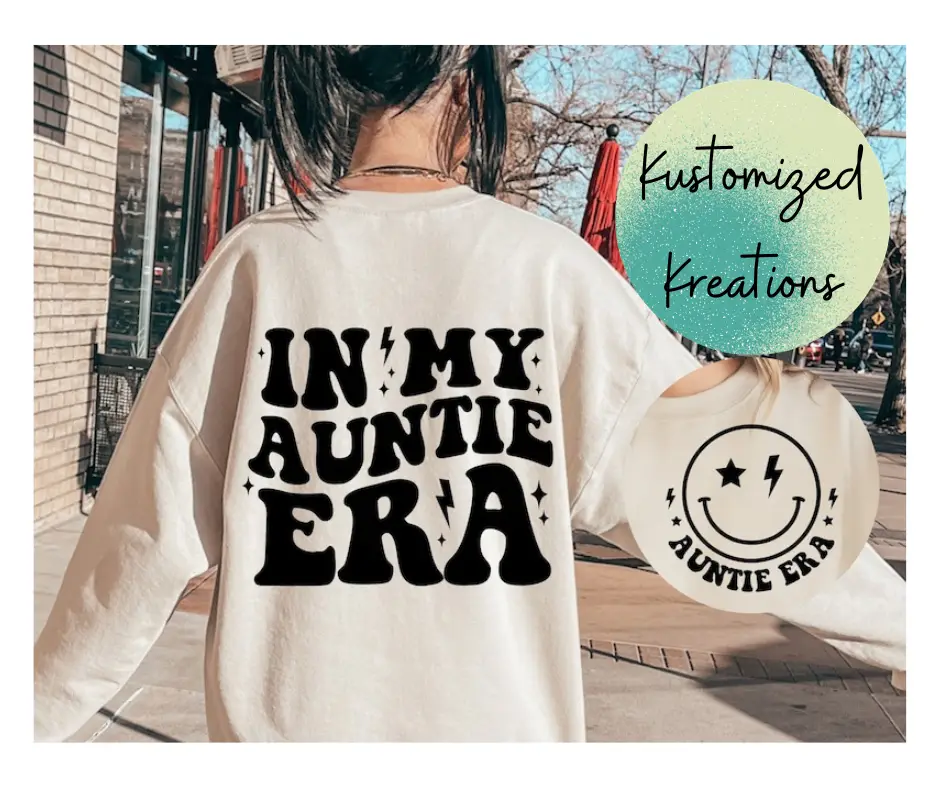 In My Auntie Era T-Shirt or Sweatshirt Tee Crew Neck Shirt Aunt Casual Top Unisex