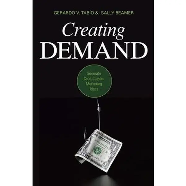 USED Book - Creating Demand: Generate Cool, Custom Marketing Ideas by Tabio, Gerardo V. (Paperback) - english